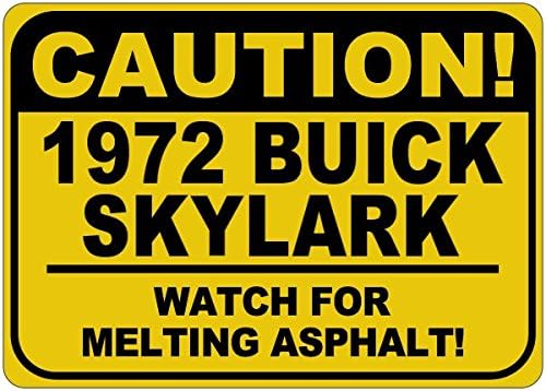 1972 72 Buick Skylark זהירות שלט אספלט - 12X18 אינץ '