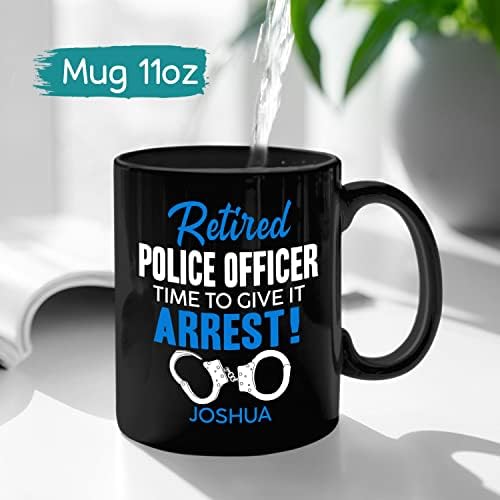 ספל קצין משטרה מותאם אישית, קצין משטרה בדימוס זמן לתת לו לעצור ספל קפה, ספל משטרה שם מותאם אישית, מתנת קצין